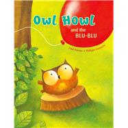 Owl Howl and the Blu-Blu