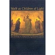 Walk As Children of Light