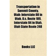 Transportation in Summit County, Utah : Interstate 80 in Utah, U. S. Route 189, Interstate 84 in Utah, Utah State Route 248