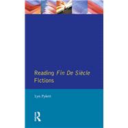 Reading Fin de Siècle Fictions