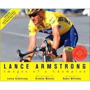 Lance Armstrong: Images of a Champion