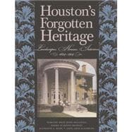 Houston's Forgotten Heritage