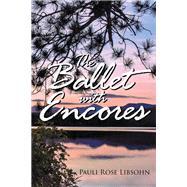 The Ballet With Encores