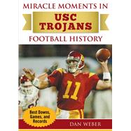 Miracle Moments in USC Trojans Football History