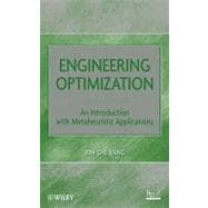 Engineering Optimization An Introduction with Metaheuristic Applications