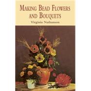 Making Bead Flowers and Bouquets