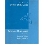 Study Guide for Wilson/DiIulio's American Government: Institutions and Policies, 10th