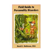 FIELD GUIDE TO PERSONALITY DISORDERS