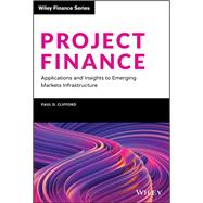 Project Finance Applications and Insights to Emerging Markets Infrastructure