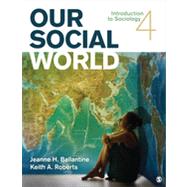 Our Social World: Introduction to Sociology