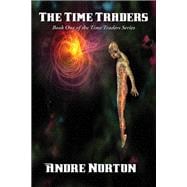 The Time Traders: With linked Table of Contents