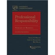 Professional Responsibility, Problems and Materials(University Casebook Series)