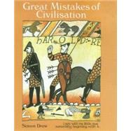 Great Mistakes of Civilisation