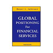 Global Positioning for Financial Services