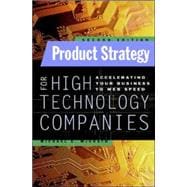 Product Strategy for High Technology Companies