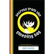 Secrets from the Sleeping Bag: A Blogtastic! Novel