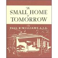 The Small Home of Tomorrow