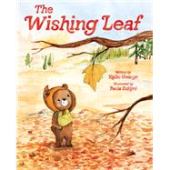 The Wishing Leaf The Perfect Picture Book Read-Aloud for Fall and Winter