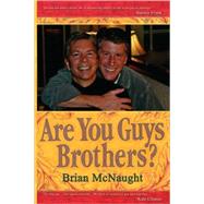 Are You Guys Brothers?