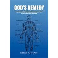God's Remedy: How to Really Recover from Fibromyalgia Myofascial Pain Syndrome Chronic Fatigue Syndrome Cfids Gulf War Syndrome,anxiety Panic Attacks and Other Chronic Muscle Pain