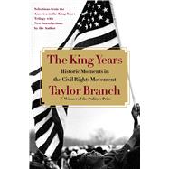 The King Years Historic Moments in the Civil Rights Movement