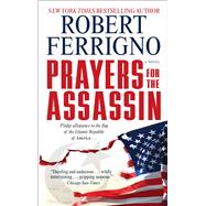 Prayers for the Assassin A Novel