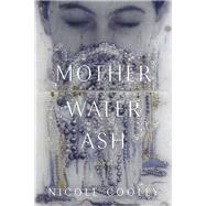 Mother Water Ash