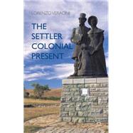 The Settler Colonial Present