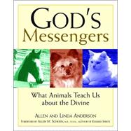 God's Messengers What Animals Teach Us About the Divine