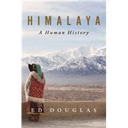 Himalaya A Human History