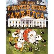 The Most Haunted House in America A Picture Book