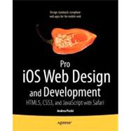 Pro iOS Web Design and Development : HTML5, CSS3, and JavaSc..., 9781430232469