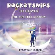 Rocketships to Heaven and the Sos Fuel Station