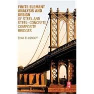 Finite Element Analysis and Design of Steel and Steel-concrete Composite Bridges