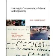 Learning to Communicate in Science and Engineering Case Studies from MIT
