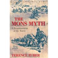 The Mons Myth A Reassessment of the Battle