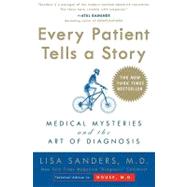 Every Patient Tells a Story: Medical Mysteries and the Art of Diagnosis,9780767922470