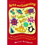 Arts and Learning : An Integrated Approach to Teaching and Learning in Multicultural and Multilingual Settings