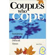 Couples Who Cope : Substaining Love in Difficult Times