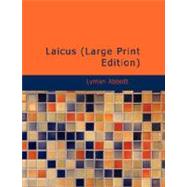 Laicus : Or, the Experiences of a Layman in a Country Parish