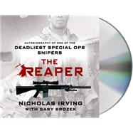 The Reaper Autobiography of One of the Deadliest Special Ops Snipers