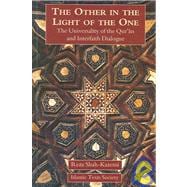 The Other in the Light of the One The Universality of the Qur'an and Interfaith Dialogue