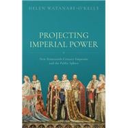 Projecting Imperial Power New Nineteenth Century Emperors and the Public Sphere