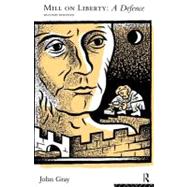Mill on Liberty : A Defence