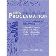 New Proclamation : Year B, 2002-2003, Advent Through Holy Week