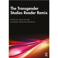 The Transgender Studies Reader Remix