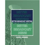Better Broadcast Writing, Better Broadcast News