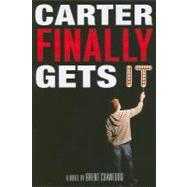 Carter Finally Gets It