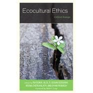 Ecocultural Ethics Critical Essays