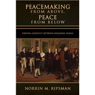 Peacemaking from Above, Peace from Below